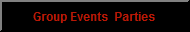 Click here to learn more about opportunities for Group events and Parties